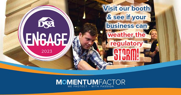 Momentum Factor at DSA Engage 2023 - Visit Our Booth & See if Your Business Can Weather the Regulatory Storm!