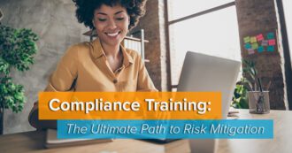 Compliance Training is the Ultimate Path to Risk Mitigation