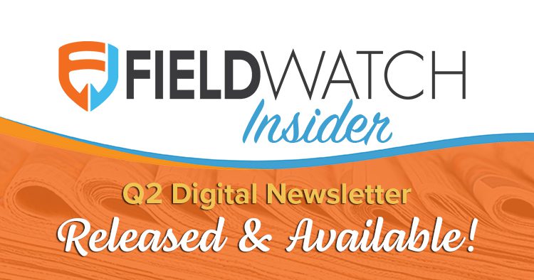 FieldWatch Newsletter - Q2 Edition for 2024 has been released and is available for FieldWatchers.