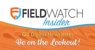 FieldWatch Newsletter - Q2 Edition for 2023 - Be on the Lookout!
