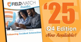 FieldWatch Newsletter - Q4 Edition Now Available for 2025: Enhancing Incident Interaction within FieldWatch