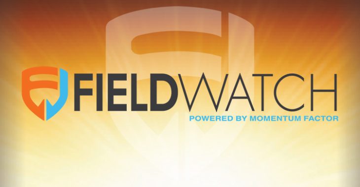 FieldWatch powered by Momentum Factor