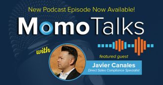 MomoTalks Podcast - Episode #9 featuring Direct Sales Compliance Specialist Javier Canales