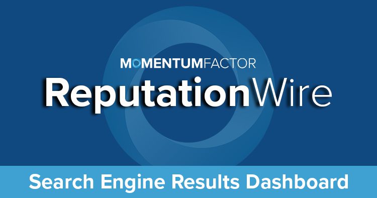 ReputationWire from Momentum Factor - Search Engine Results Dashboard