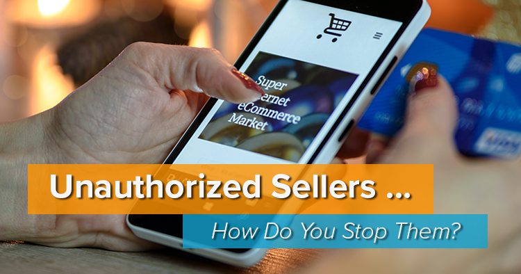 Unauthorized Sellers on Online Marketplaces