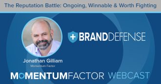 Momentum Factor Webcast - The Reputation Battle: Ongoing, Winnable & Worth Fighting